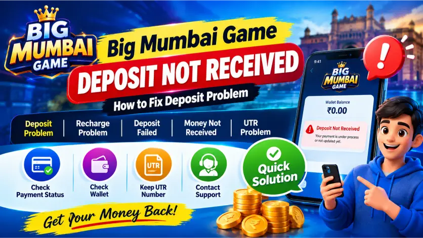 Big Mumbai Game Deposit Not Received